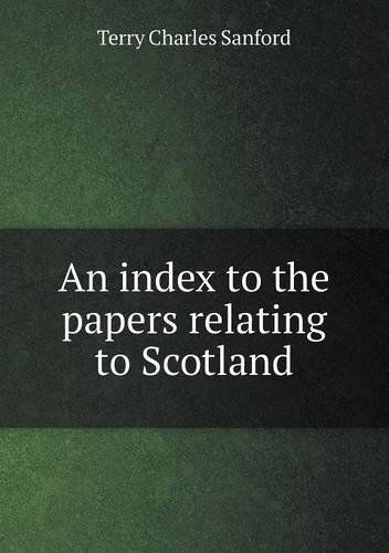 Cover for Charles Sanford Terry · An Index to the Papers Relating to Scotland (Paperback Book) (2013)