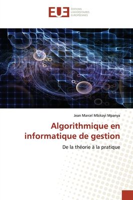 Cover for Jean Marcel Mbikayi Mpanya · Algorithmique en informatique de gestion (Paperback Book) (2021)