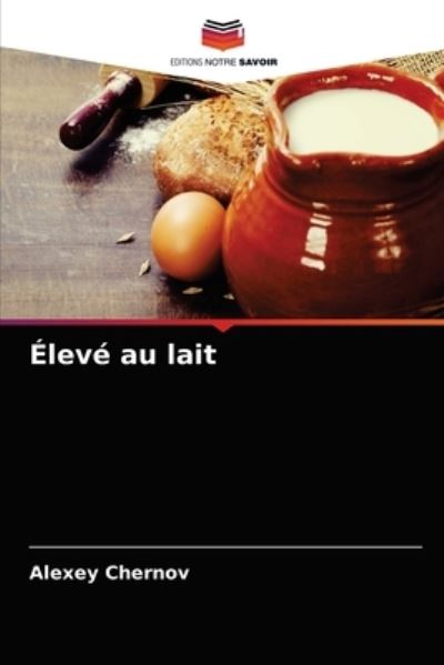 Cover for Alexey Chernov · Eleve au lait (Paperback Book) (2021)