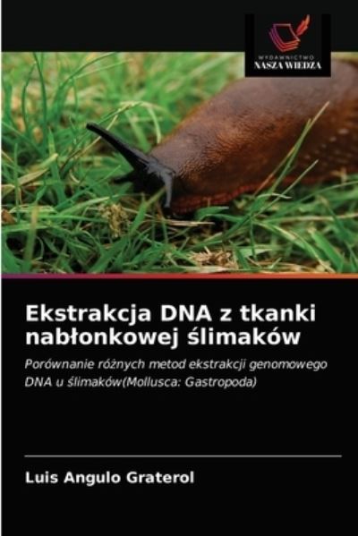 Cover for Luis Angulo Graterol · Ekstrakcja DNA z tkanki nablonkowej ?limakow (Paperback Book) (2021)
