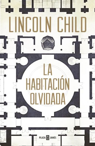 Cover for Lincoln Child · Una Habitacion Olvidada / The Forgotten Room: A Novel (Paperback Book) (2016)