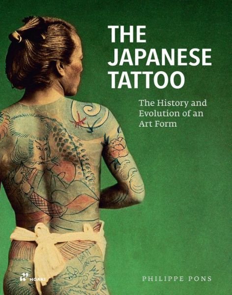 Cover for Philippe Pons · Japanese Tattoo: The History and Evolution of an Art Form (Gebundenes Buch) (2024)