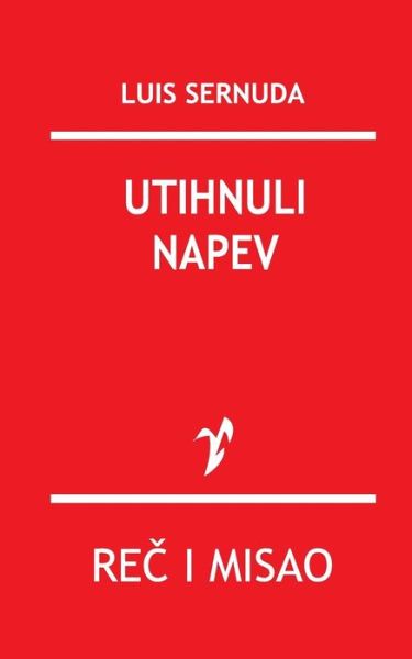 Utihnuli Napev - Luis Sernuda - Books - Rad - 9788609003745 - December 30, 2015