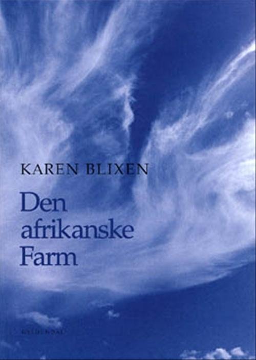 Cover for Karen Blixen · Den afrikanske farm (Bound Book) [1. Painos] (2001)