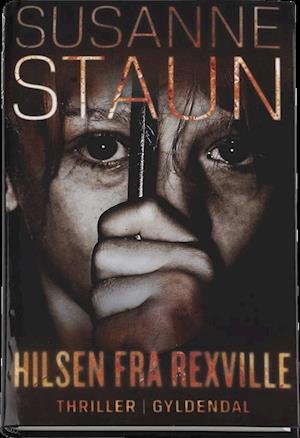 Cover for Susanne Staun · Hilsen fra Rexville (Indbundet Bog) [1. udgave] (2014)