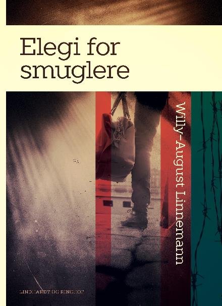 Cover for Willy-August Linnemann · Elegi for smuglere (Sewn Spine Book) [1th edição] (2017)