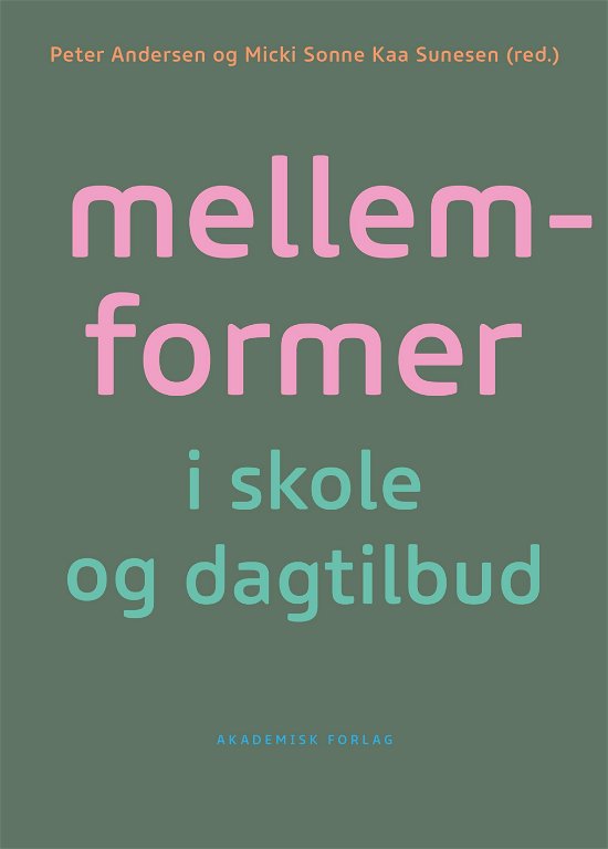 Cover for Micki Sonne Kaa Sunesen; Peter Andersen · Mellemformer (Sewn Spine Book) [1st edition] (2022)