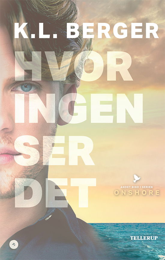 Onshore, 2: Onshore #2: Hvor ingen ser det - Katja L. Berger - Kirjat - Tellerup A/S - 9788758842745 - torstai 1. heinäkuuta 2021