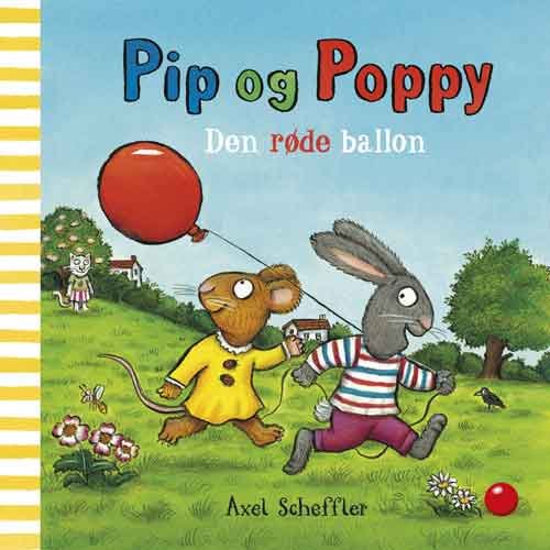 Cover for Axel Scheffler · Pip og Poppy: Pip og Poppy: Den røde ballon (Bound Book) [1. Painos] (2024)