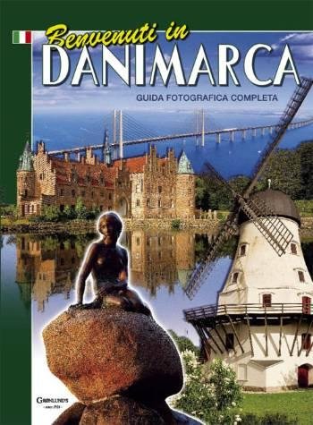 Cover for Grønlund og Per Eilstrup · Welcome to Denmark: Benvenuti in Danimarca, Italiensk (bestil ny udgave 9788770840248) (Heftet bok) [1. utgave] (2007)