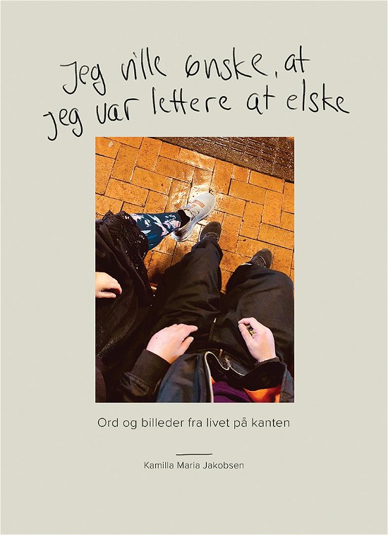 Cover for Kamilla Maria Jakobsen · Jeg vil ønske, at jeg var lettere at elske (Bound Book) [1st edition] (2024)
