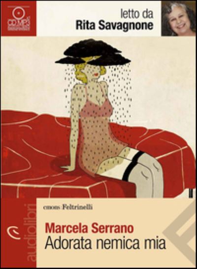 Cover for Marcela Serrano · Adorata nemica mia - letta da Rita Savagnone (MERCH) (2014)