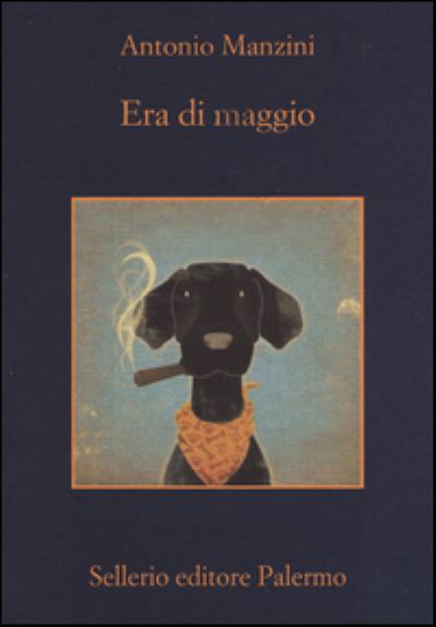 Era Di Maggio - Antonio Manzini - Böcker - Sellerio di Giorgianni - 9788838933745 - 23 juli 2015