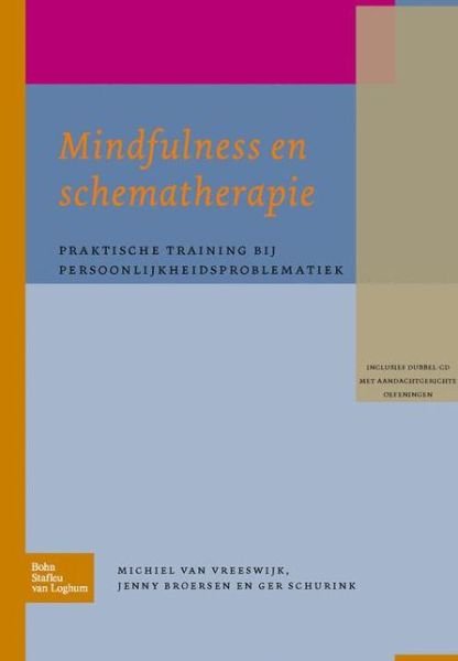 M Van Vreeswijk · Mindfulness En Schematherapie: Praktische Training Bij Persoonlijkheidsproblematiek (Pocketbok) [2009 edition] (2009)