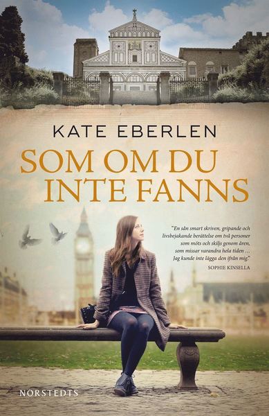 Som om du inte fanns - Kate Eberlen - Książki - Norstedts - 9789113079745 - 13 kwietnia 2017