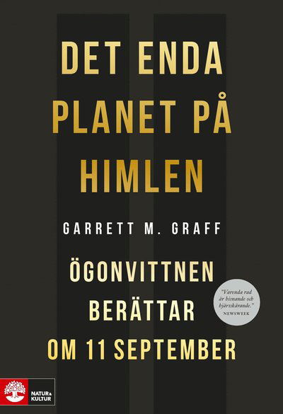 Det enda planet på himlen : ögonvittnen berättar om 11 september - Garrett M. Graff - Boeken - Natur & Kultur Allmänlitteratur - 9789127166745 - 21 augustus 2020