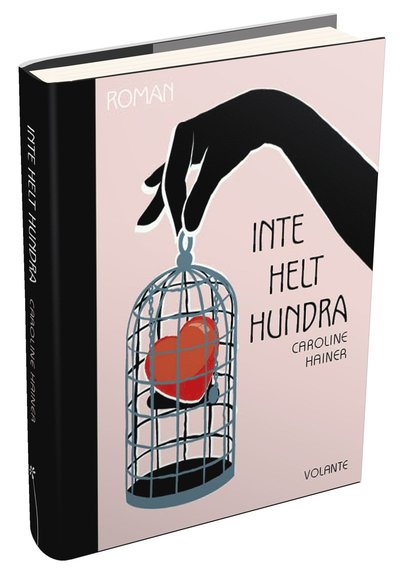 Cover for Caroline Hainer · Inte helt hundra (Inbunden Bok) (2013)