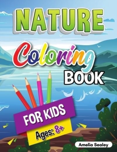 Cover for Amelia Sealey · Nature Coloring Book for Kids (Pocketbok) (2021)
