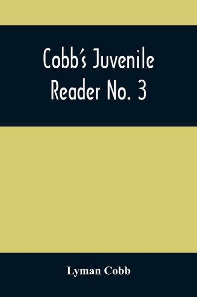 Cover for Lyman Cobb · Cobb'S Juvenile Reader No. 3 (Paperback Book) (2021)