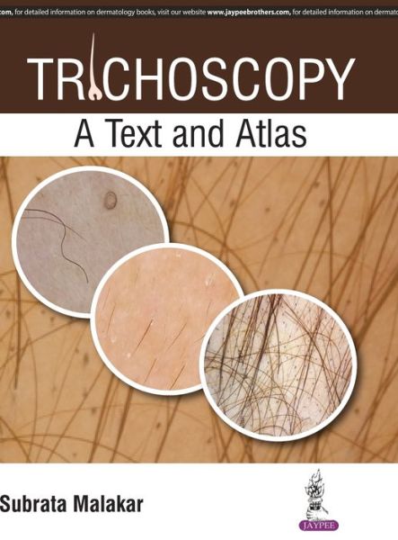 Cover for Subrata Malakar · Trichoscopy: A Text and Atlas (Gebundenes Buch) (2017)