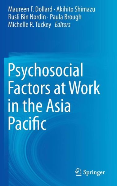 Maureen F Dollard · Psychosocial Factors at Work in the Asia Pacific (Hardcover Book) [2014 edition] (2014)