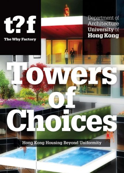 Hong Kong Housing Beyond Uniformity - Architectural Diversity In Hong Kong - Winy Maas - Książki - Netherlands Architecture Institute (NAi  - 9789462083745 - 1 października 2017