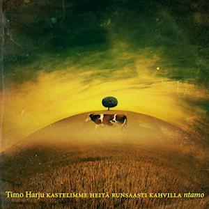 Cover for Timo Harju · Kastelimme heitä runsaasti kahvilla (Paperback Book) (2013)