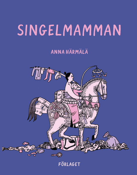 Cover for Anna Härmälä · Singelmamman (Book) (2024)