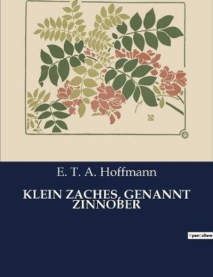 Cover for E T a Hoffmann · Klein Zaches, Genannt Zinnober (Paperback Book) (2023)