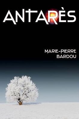 Cover for Marie-pierre Bardou · Antarès (Paperback Book) [French, 1 edition] (2013)