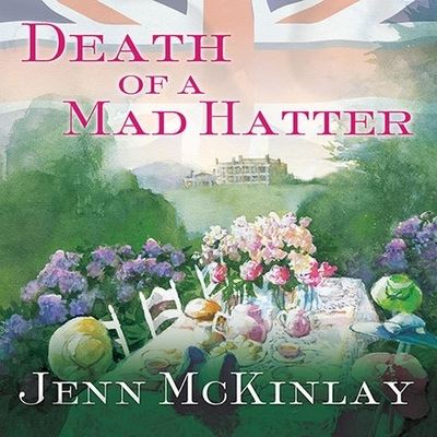 Death of a Mad Hatter - Jenn McKinlay - Muzyka - Tantor Audio - 9798200023745 - 13 stycznia 2015