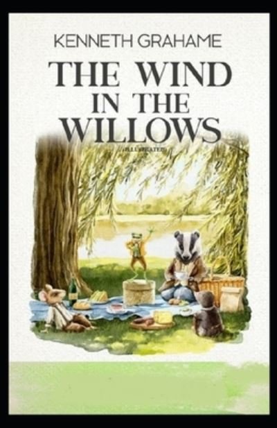 Cover for Kenneth Grahame · The Wind in the Willows: (Illustrated) (Paperback Bog) (2022)