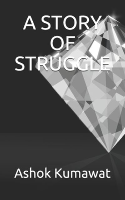 Cover for Ashok Kumawat · A Story of Struggle (Paperback Book) (2021)