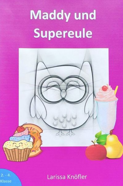 Cover for Larissa Knoefler · Maddy und Supereule (Paperback Book) (2021)