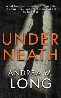 Cover for Andie M Long · Underneath (Paperback Book) (2020)