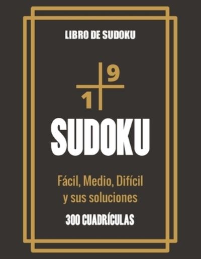 Cover for Mister Color Edition · Libro de Sudoku - Facil, Medio, Dificil y sus soluciones (Paperback Book) (2020)