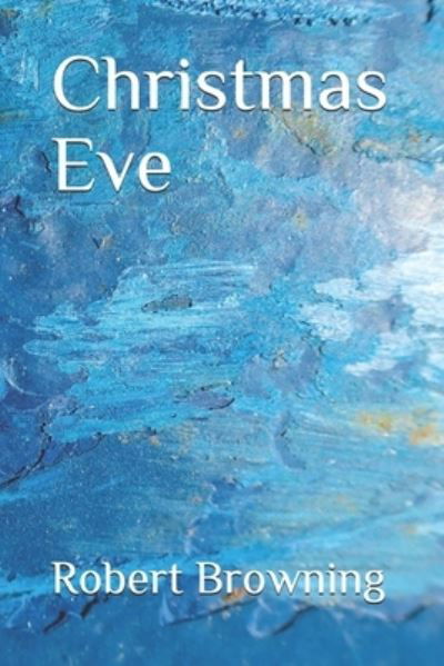 Cover for Robert Browning · Christmas Eve (Paperback Book) (2020)