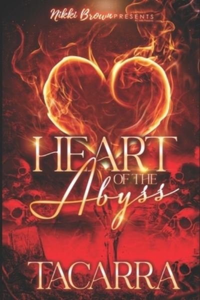 Heart Of The Abyss - Tacarra Mack - Books - Independently Published - 9798558290745 - November 3, 2020