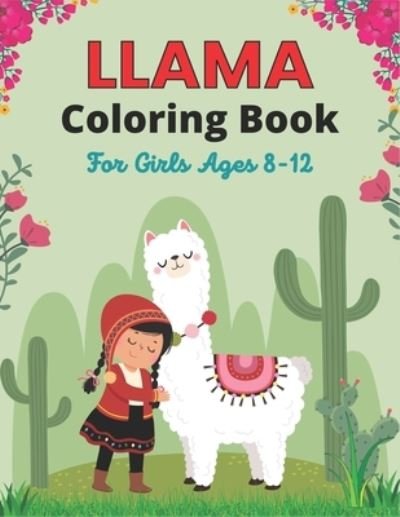 Cover for Drowsa Publications · LLAMA Coloring Book For Girls Ages 8-12 (Pocketbok) (2020)