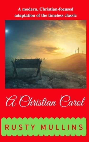 Cover for Rusty Mullins · A Christian Carol (Paperback Bog) (2020)
