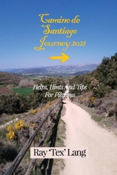 Cover for Ray 'tex' Lang · Camino de Santiago Journey 2021 (Paperback Book) (2020)