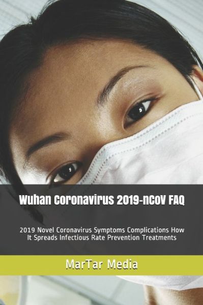 Cover for Martar Media · Wuhan Coronavirus 2019-nCoV FAQ (Paperback Book) (2020)