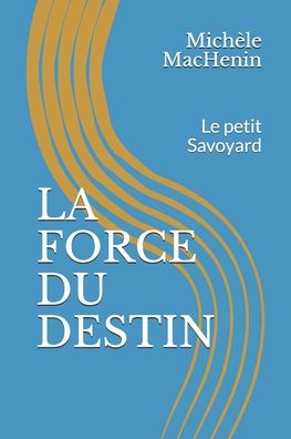 Cover for Abdenour Si Hadj Mohand · La Force Du Destin (Paperback Book) (2020)