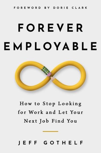 Cover for Jeff Gothelf · Forever Employable (Pocketbok) (2020)