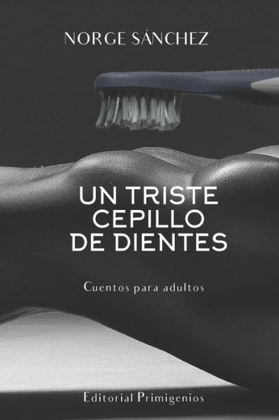 Cover for Odalys Leyva Rosabal · Un Triste Cepillo de Dientes (Paperback Bog) (2020)