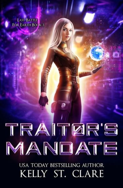 Traitor's Mandate - Kelly St Clare - Kirjat - Independently Published - 9798643369745 - maanantai 4. toukokuuta 2020