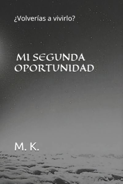 Cover for M K · Mi Segunda Oportunidad (Paperback Book) (2020)