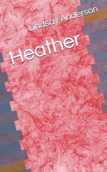 Lindsay Anderson · Heather (Paperback Book) (2020)