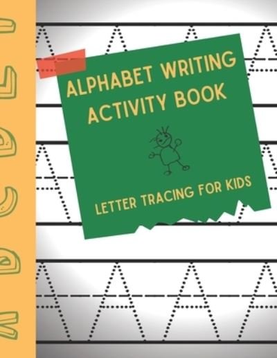 Cover for Skhoolmate Publishing · Alphabet Writing Activity Book, Letter Tracing for Kids (Paperback Book) (2020)