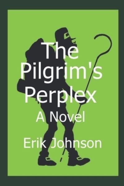 Cover for Erik Johnson · The Pilgrim's Perplex (Paperback Book) (2021)